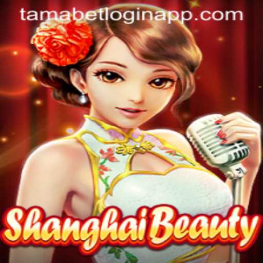Exploring the World of ShanghaiBeauty and the Convenience of Tamabet Login App